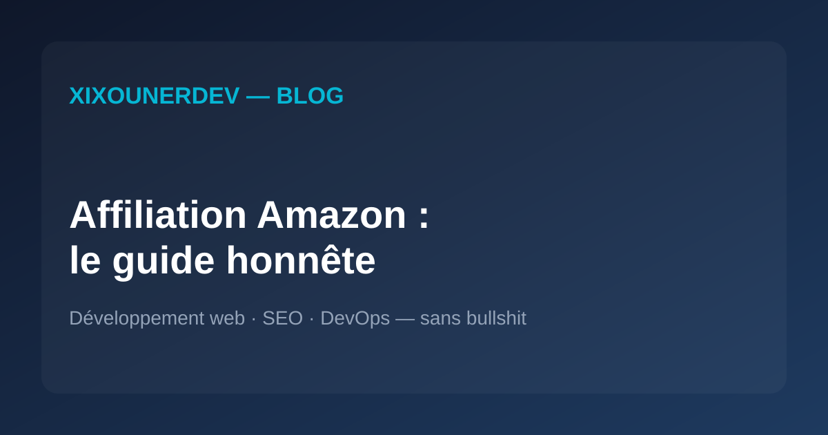 Lancer un site d'affiliation Amazon en 2026 : le guide honnête (7 étapes)