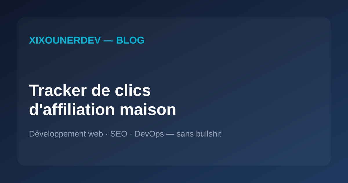 J'ai construit mon propre tracker de clics d'affiliation — voici pourquoi (et comment)